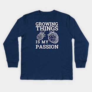 Growing Things Is My Passion, Permaculture, Gardening Gift, Farmer Kids Long Sleeve T-Shirt